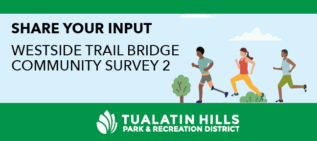 New Survey for Westside Trail Bridge over Highway / Nueva encuesta sobre el puente de Westside Trail que cruzará Highway 26