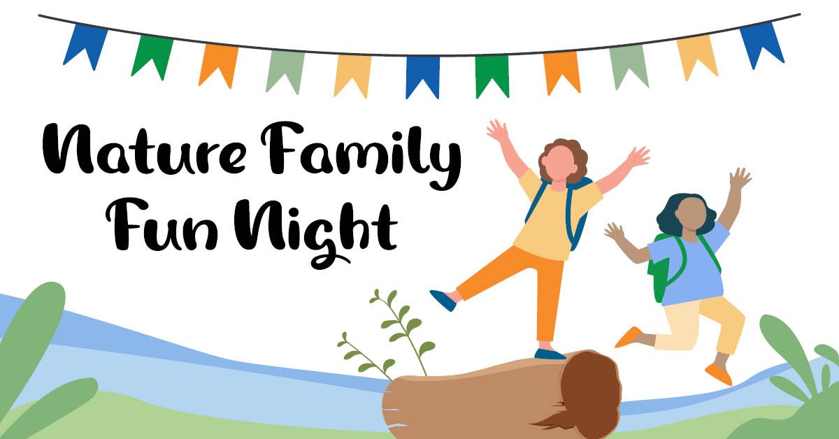 Nature Family Fun Night at NW Heckman & 159th Ave / Noche de Diversión Familiar en la Naturaleza